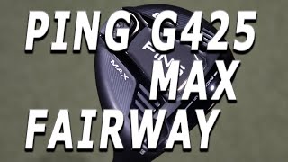 Ping G425 MAX Fairway Review Let the 3 wood BOMBS begin [upl. by Chadabe441]