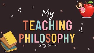 My Teaching Philosophy [upl. by Asusej]