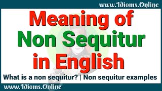 What is a Non Sequitur  Non Sequitur Examples quot Non Sequitur Meaning [upl. by Thgiwd]