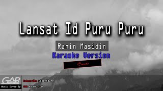 Lansat Id Puru Puru  Ramin Masidin  KARAOKE [upl. by Etram]