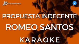 Romeo Santos  Propuesta Indecente LETRA INSTRUMENTAL KARAOKE [upl. by Ignazio]