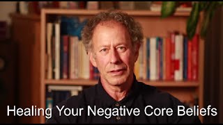 Healing Your Negative Core Beliefs [upl. by Yenffad]