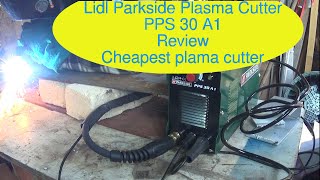 Lidl Parkside Plasma Cutter PPS 30 A1 Review [upl. by Dorene457]