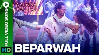 Beparwah  Full Video Song Tiger Shroff Nidhhi Agerwal amp Nawazuddin Siddiqui [upl. by Schmitz]