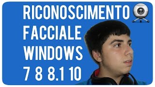 Riconoscimento Facciale Per Windows 788110 ITA 720p [upl. by Kari6]