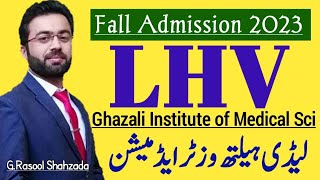 LHV Admission 2023  Ghazali Institute of Medical Sciences GIMS Peshawar [upl. by Cornie699]