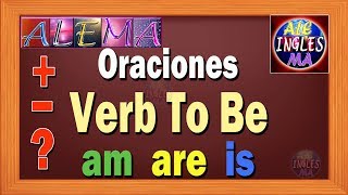 Oraciones Con Verb TO BE  Afirmativo Negativa e Interrogativa – Curso de Ingles  Lección  3 [upl. by Ojiram787]