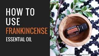 dōTERRA FRANKINCENSE 🌟 Top 6 uses for Frankincense essential oil [upl. by Constantin819]