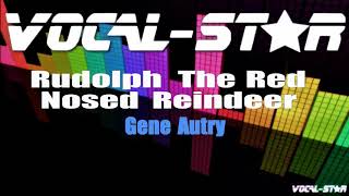 Gene Autry  Rudolph The Red Nosed Reindeer  With Lyrics HD VocalStar Karaoke 4K [upl. by Notsnorb]