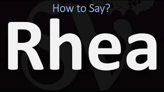 How to Pronounce Rhea CORRECTLY [upl. by Llevra]