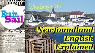 Newfoundland English Explained  How to Speak Newfinese [upl. by Notelrahc]