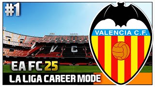 EA FC 25  La Liga Career Mode  1  Valencia CF [upl. by Kirch]