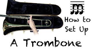 How To Set Up A Trombone [upl. by Brittani]