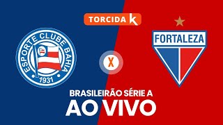 Bahia x Fortaleza  AO VIVO  Brasileirão Série A 2024 [upl. by Snebur]