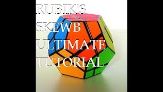 Rubiks Skewb Ultimate Tutorial [upl. by Mccreery]