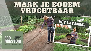 Maak je bodem vruchtbaar met lavameel [upl. by Kenlee210]