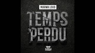 Marwa Loud  Temps Perdu Audio officiel [upl. by Rustin]