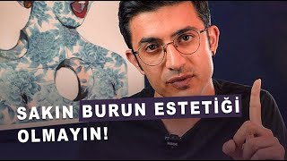 SAKIN BURUN ESTETİĞİ OLMAYIN [upl. by Neuburger583]