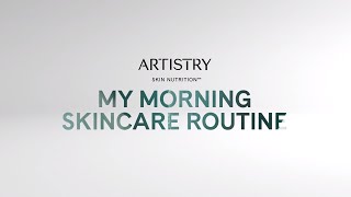 My Morning Skincare Routine – Artistry Skin Nutrition  Amway [upl. by Maharg]