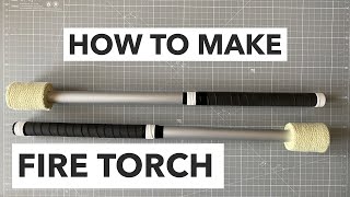 How To Make FIRE TORCH 🔥  Fire Props Tutorial [upl. by Mis]