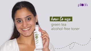 How to use Green Tea Facial Toner for Oily Acne Prone Skin  Tightens Pores  Plum Goodness [upl. by Slein]