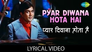 Pyar Diwana Hota Hai with lyrics  प्यार दीवाना होता है  Kishore Kumar  Kati Patang Rajesh Khanna [upl. by Dituri426]