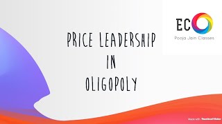 Oligopoly Overview Cournot Bertrand Stackelberg Oligopoly Price Leadership [upl. by Horatia]