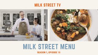 Milk Street Television  The Milk Street Menu Season 1 Episode 10 [upl. by Giuliana498]