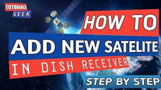 How To Add New Satellite in Dish Receivers [upl. by Avilys]