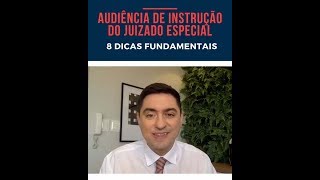 Audiência de Instrução do Juizado Especial  8 dicas fundamentais [upl. by Eadie]