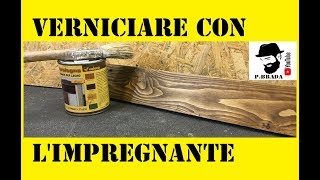 Come verniciare il legno con limpregnante Fai da Te [upl. by Ahcire11]