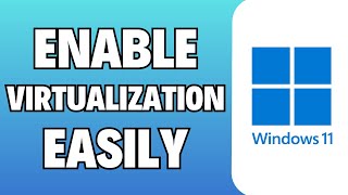 How To Enable Virtualization In Windows 11  Full Guide [upl. by Yoc507]