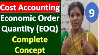 9 Cost Accounting  Economic Order Quantity EOQComplete Concept [upl. by Eentihw]