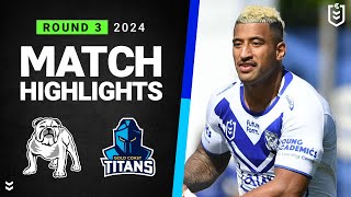 NRL 2024  Bulldogs v Titans  Match Highlights [upl. by Apfel]