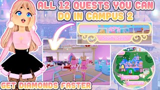 ALL 12 QUESTS You Can Do In Campus 2 And Get Diamonds Faster Royale High [upl. by Onia925]