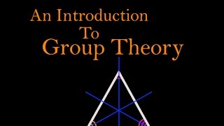 An Introduction To Group Theory [upl. by Glassco]