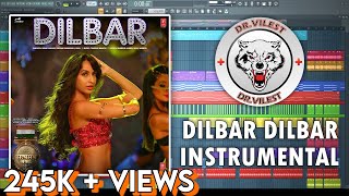 DILBAR Instrumental  Satyameva Jayate  Tanishk Bagchi  Neha Kakkar Dhvani Ikka  DrVilest [upl. by Cavallaro]