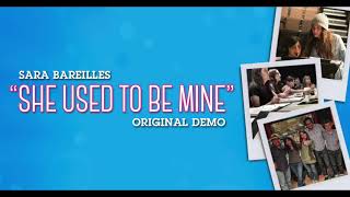 She Used To Be Mine Original Demo  Sara Bareilles [upl. by Pump366]