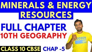 MINERALS AND ENERGY RESOURCES FULL CHAPTER CLASS 10 CBSE GEOGRAPHY [upl. by Nnylram370]