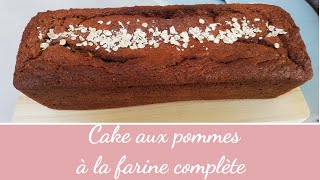 Cake aux pommes à la farine complète [upl. by Felipa]