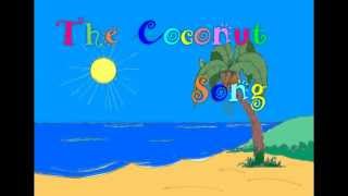 The Coconut Song [upl. by Etteloiv835]